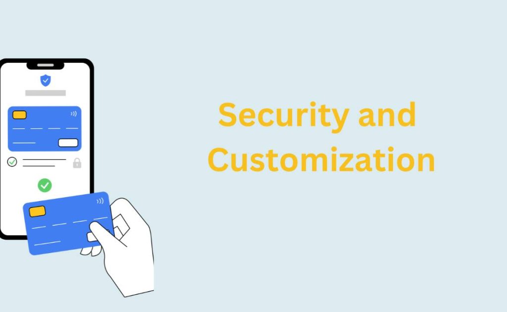 Security and Customization