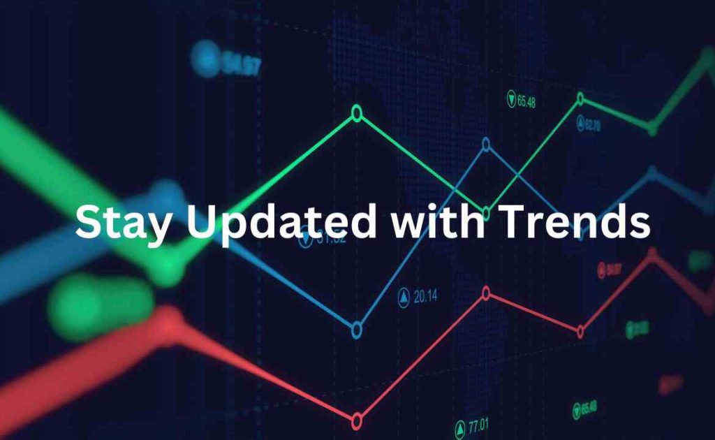 10. Stay Updated with Trends