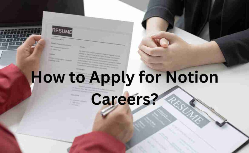 How to Apply for Notion Careers?