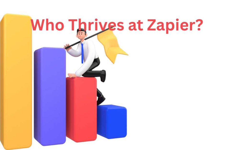 Who Thrives at Zapier?
