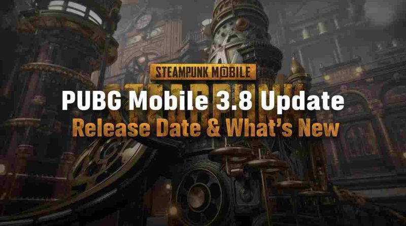 PUBG Mobile 3.8 Update Release Date & What’s New