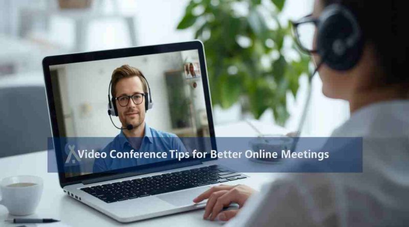 Video Conference Tips for Better Meetings (2026 Guide)
