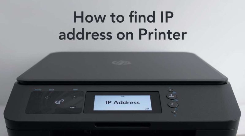How to Find IP Address on Printer (Easy Guide)
